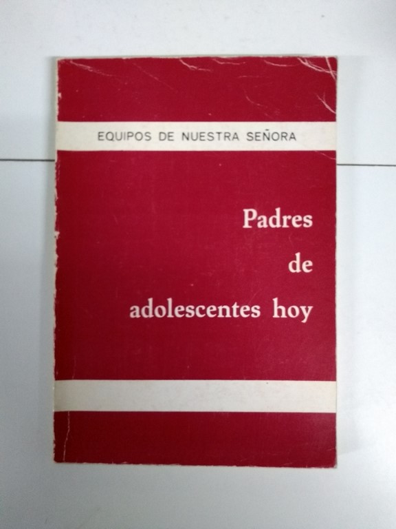 Padres de adolescentes hoy