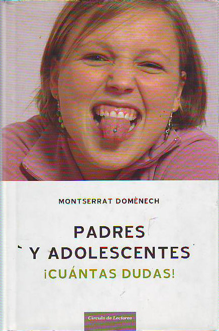 PADRES Y ADOLESCENTES. ¡CUANTAS DUDAS!