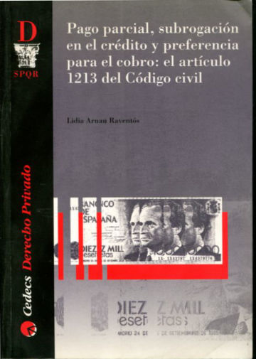 PAGO PARCIAL, SUBROGACION Y PREFERENCIA PARA EL COBRO: EL ARTICULO 1213 DEL CODIGO CIVIL.