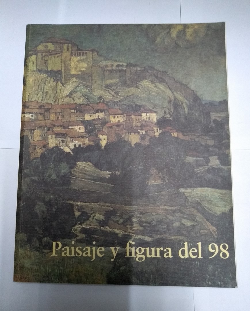 Paisaje y figura del 98