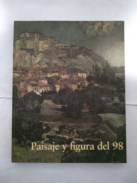 Paisaje y figura del 98