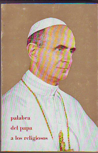 PALABRA DEL PAPA A LOS RELIGIOSOS.