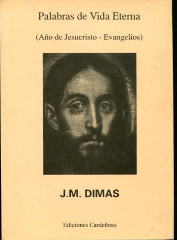 PALABRAS DE VIDA ETERNA (AÑO DE JESUCRISTO-EVANGELIOS).