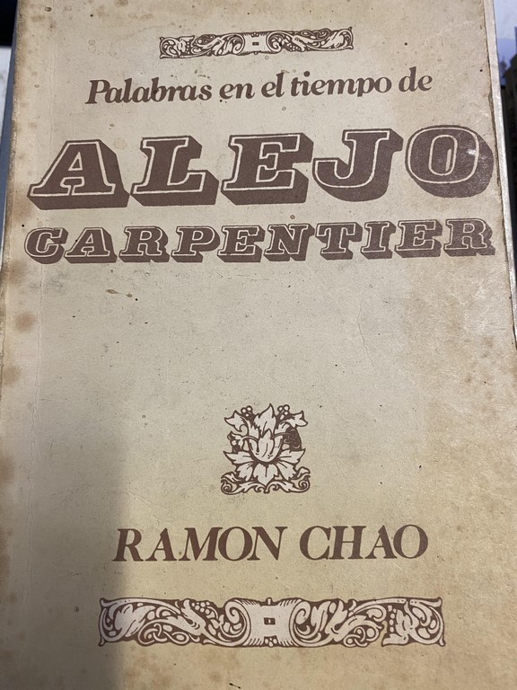 PALABRAS EN EL TIEMPO DE ALEJO CARPENTIER.