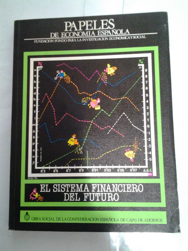 Papeles de Economia Española. El Sistema Financiero del futuro.