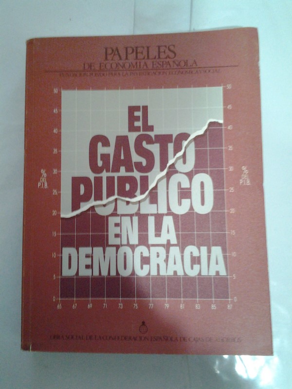 Papeles de Economia Española. Gasto Publico en la Democracia.