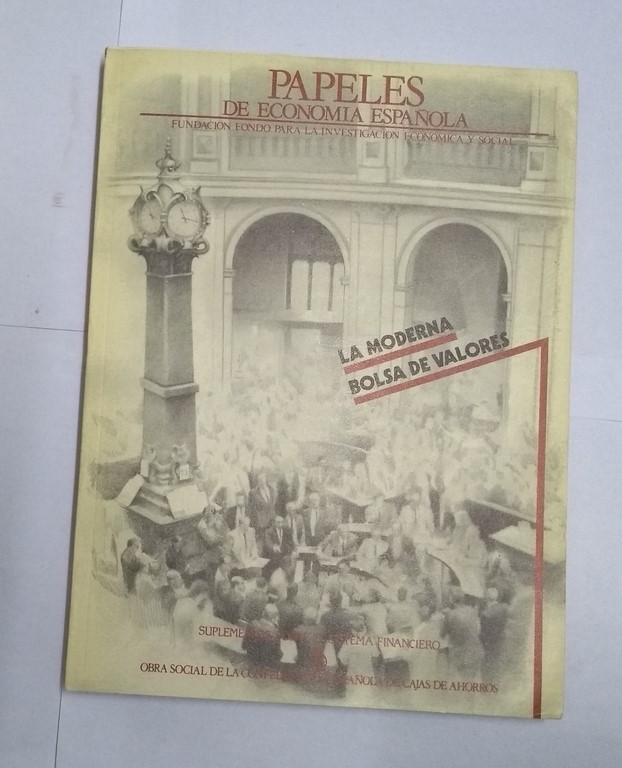 Papeles de Economía Española. La moderna bolsa de valores