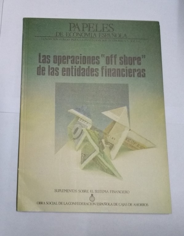 Papeles de Economía Española. Las operaciones “off shore” de las entidades financieras