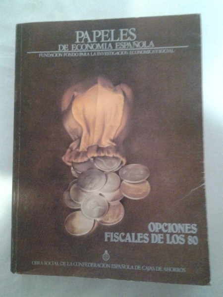 Papeles de Economia Española. Opciones Fiscales de los 80.