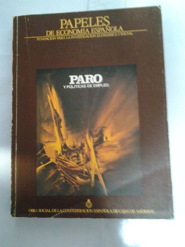 Papeles de Economia Española. Paro y politicas de empleo.