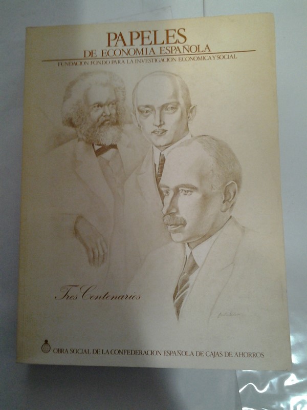 Papeles de Economia Española. Tres Centenarios.