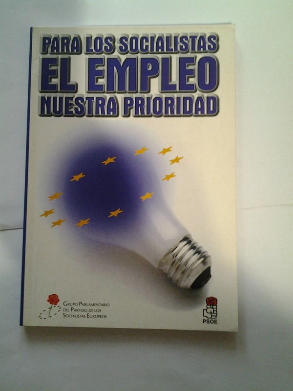 Para los socialistas el empleo nuestra prioridad