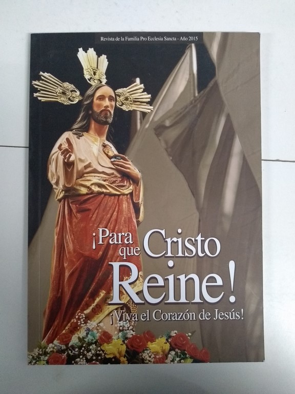 ¡Para que Cristo Reine!