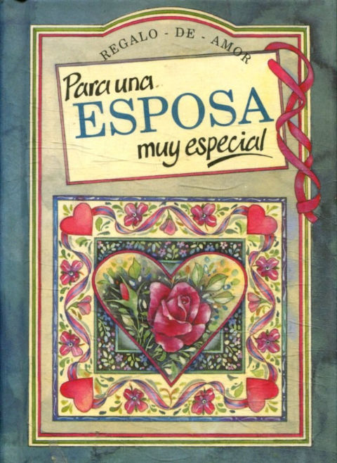 PARA UNA ESPOSA MUY ESPECIAL.