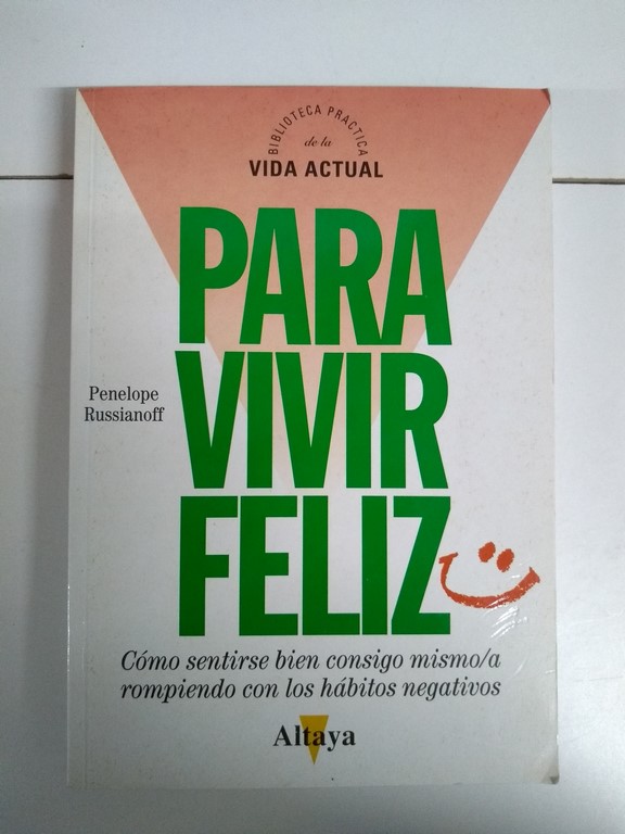 Para vivir feliz