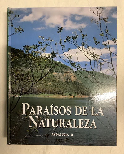 Paraísos de la naturaleza. Andalucía II