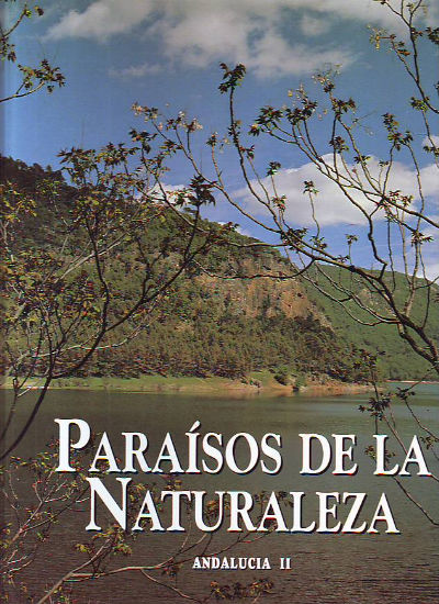 PARAISOS DE LA NATURALEZA. ANDALUCIA II.