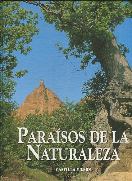 PARAISOS DE LA NATURALEZA: CASTILLA Y LEON.