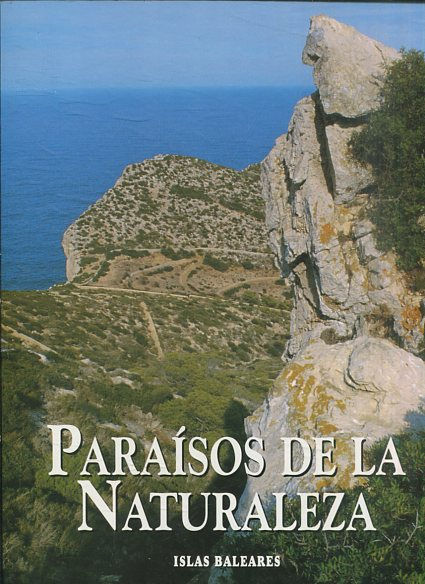 PARAISOS DE LA NATURALEZA: ISLAS BALEARES.