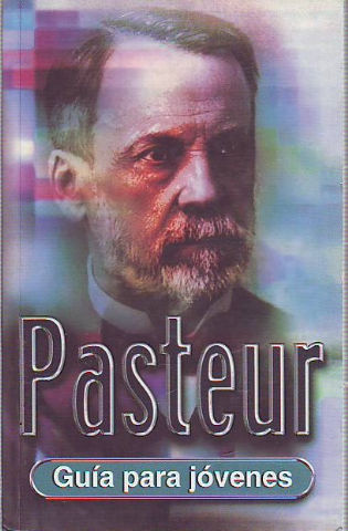 PASTEUR. GUÍA PARA JÓVENES.