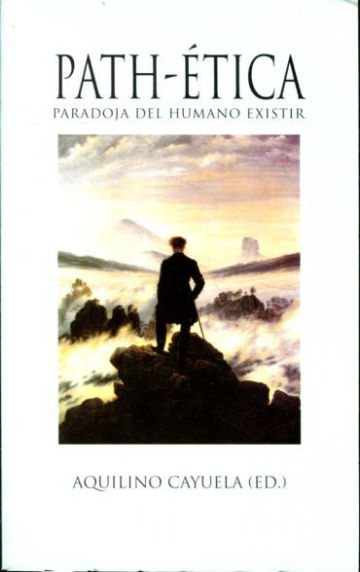 PATH-ETICA. PARADOJA DEL HUMANO EXISTIR.