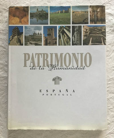 Patrimonio de la humanidad. España y Portugal