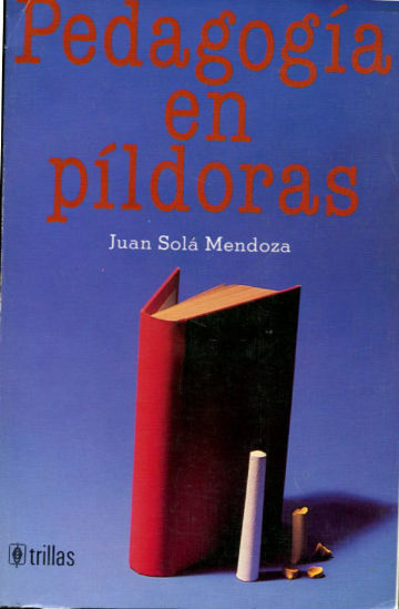 PEDAGOGIA EN PILDORAS.