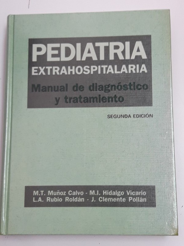 Pediatría Extrahospitalaria. Manual de diagnóstico y Tratamiento