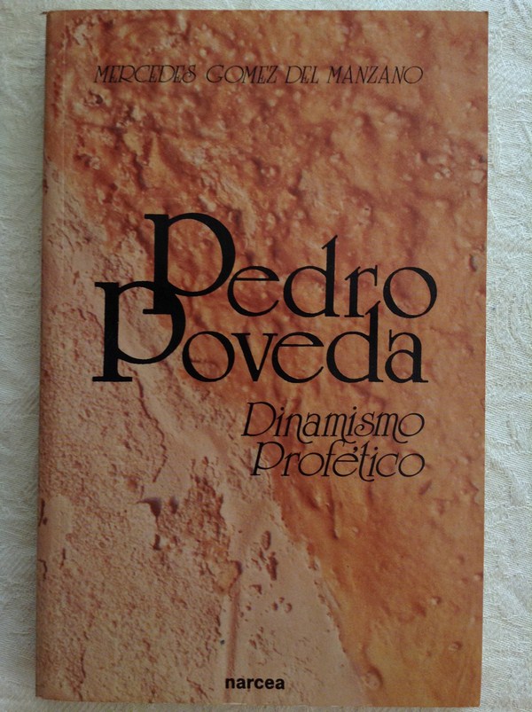 Pedro Poveda. Dinamismo profético