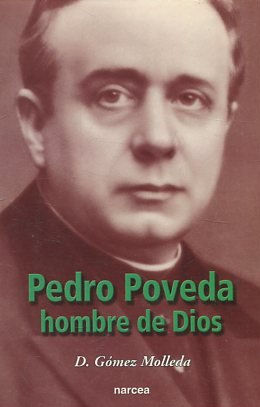 PEDRO POVEDA HOMBRE DE DIOS.