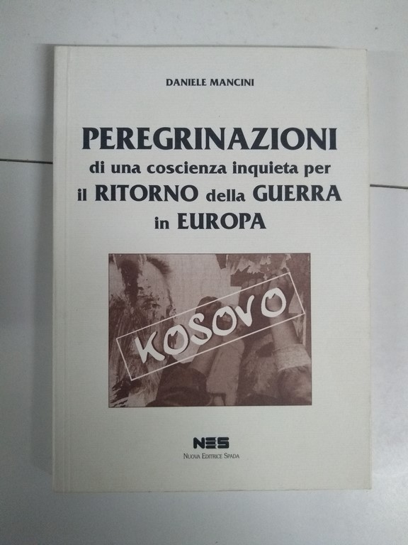 Peregrinazioni di una concienza inquieta per il Retono della Guerra in Europa