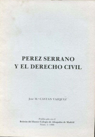 PEREZ SERRANO Y EL DERECHO CIVIL.