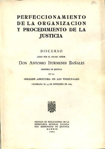 PERFECCIONAMIENTO DE LA ORGANIZACIÓN Y PROCEDIMIENTO DE LA JUSTICIA.