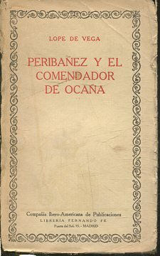 PERIBAÑEZ Y EL COMENDADOR DE OCAÑA.