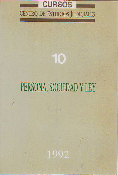 PERSONA, SOCIEDAD Y LEY. PRIMERAS JORNADAS NACIONALES DE PSICOLOGOS, ASISTENTES SOCIALES Y EDUCADORES DE LA ADMINISTRACION DE JUSTICIA.