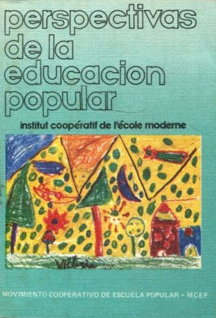 PERSPECTIVAS DE LA EDUCACIÓN POPULAR (INSTITUT COOPERATIF D'ECOLE MODERNE. CONGRESO DE BURDEOS AÑO 1975).