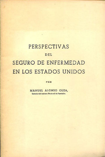 PERSPECTIVAS DEL SEGURO DE ENFERMEDAD EN LOS ESTADOS UNIDOS.