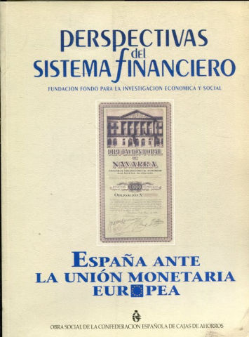 PERSPECTIVAS DEL SISTEMA FINANCIERO. ESPAÑA ANTE LA UNION MONETARIA EUROPEA.