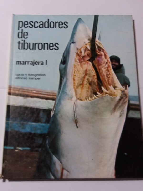 Pescadores de tiburones. Marrajera I