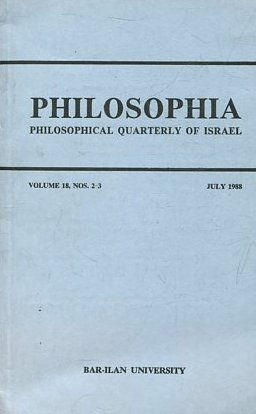 PHILOSOPHIA. PHILOSOPHICAL QUARTERLY OF ISRAEL. VOLUME 18, NOS 2-3. JULY 1988.