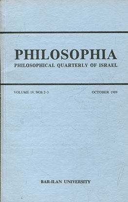 PHILOSOPHIA. PHILOSOPHICAL QUARTERLY OF ISRAEL. VOLUME 19, Nos 2-3. OCTOBEr 1989.