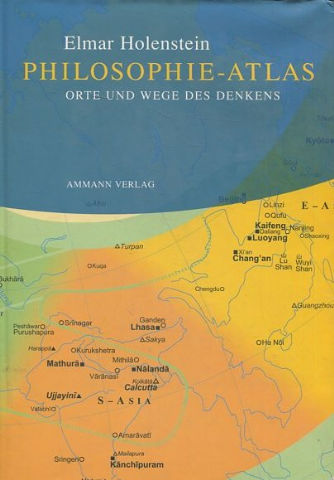 PHILOSOPHIE-ATLAS. ORTE UND WEGE DES DENKENS.