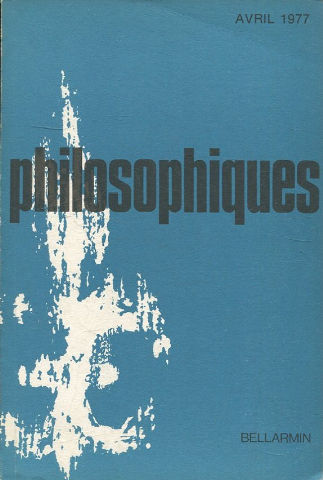 PHILOSOPHIQUES. REVUE DE LA SOCIETE DE PHILOSOPHIE DU QUEBEC. VOL. IV, Nº 1: LES ECPLICATIONS CASUALES EN HISTOIRE.- HOBBES ET FREUD.- LES ETUDES PLATONICIENNES: CONTRIBUTION CANADIENNE (1970-1977).- L'ENSEIGNEMENT DE LA MORALE ET DE LA QUESTION DE SES...