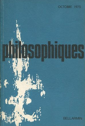 PHILOSOPHIQUES. REVUE DE LA SOCIETE DE PHILOSOPHIE DU QUEBEC. VOL. II, Numero 2.