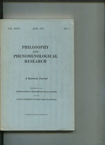 Philosophy and Phenomenological Research: A Quarterly Journal - VOL. XXXV JUNE, 1975. No. 4.