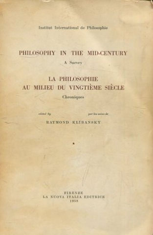 Philosophy in the mid-century: a survey, Vol. 1 / La philosophie au milieu du Vingtième siècle. Chroniques; Vol. 1.