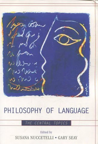 PHILOSOPHY OF LANGUAGE. THE CENTRAL TOPICS.