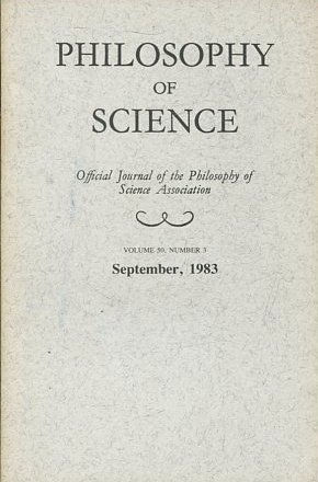 PHILOSOPHY OF SCIENCE. OFFICIAL JOURNAL OF THE PHILOSOPHY OF SCIENCE ASSOCIATION. VOLUME 50, NUMBER 3 MARCH, 1983.