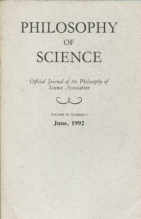 PHILOSOPHY OF SCIENCE. OFFICIAL JOURNAL OF THE PHILOSOPHY OF SCIENCE ASSOCIATION. VOLUME 59, NUMBER 2 MARCH, 1992.