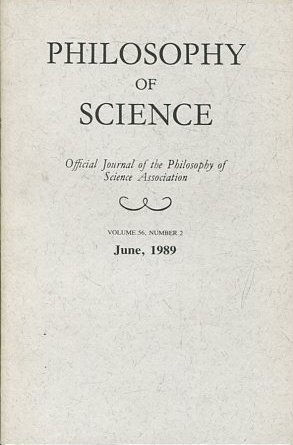 PHILOSOPHY OF SCIENCE. OFFICIAL JOURNAL OF THE PHILOSOPHY OF SCIENCE ASSOCIATION. VOLUME 56, NUMBER 2 MARCH, 1989.